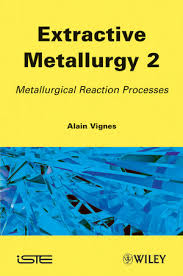 Extractive metallurgy 2 ( metallurgycal Reaction Processes)